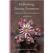 Rethinking Trauma Treatment 9780393712551