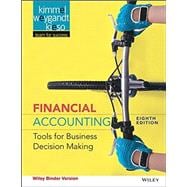 Financial Accounting: Tools for Business DecisionMaking, 8/E 9781118552551