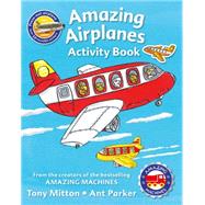 Amazing Machines Amazing Airplanes Activity book 9780753472552