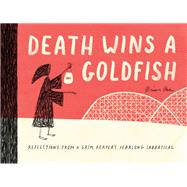 Death Wins a Goldfish 9781452172552