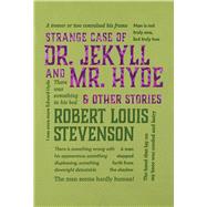 The Strange Case of Dr. Jekyll and Mr. Hyde & Other Stories 9781626862555