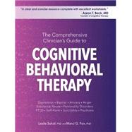 The Comprehensive Clinician's Guide to Cognitive Behavioral Therapy 9781683732556