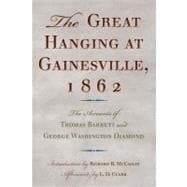 The Great Hanging at Gainesville, 1862: The Accounts of Thomas Barrett and George Washington Diamond 9780876112557