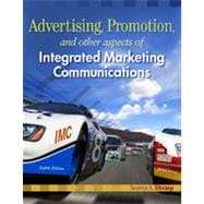 Advertising Promotion and Other Aspects of Integrated Marketing Communications, 8th Edition 9781133342557