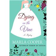 Dying on the Vine A Mystery 9781250072559