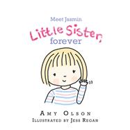 Meet Jasmin Little Sister, Forever 9781982232559