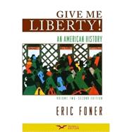 Give Me Liberty!: An American History, Second Seagull Edition, Volume 2 9780393932560
