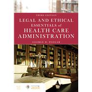 Legal and Ethical Essentials of Health Care Administration 9781284172560
