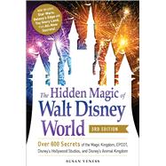 The Hidden Magic of Walt Disney World 9781507212561