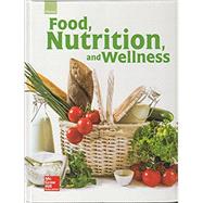 Food, Nutrition, and Wellness 9780021402564