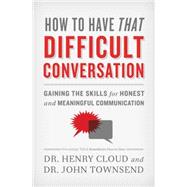 How to Have That Difficult Conversation 9780310342564
