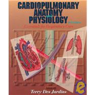 Cardiopulmonary Anatomy and Physiology: Essentials for Respiratory Care