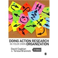 Doing Action Research in Your Own Organization 9781446272565