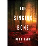 The Singing Bone A Novel 9781942872566