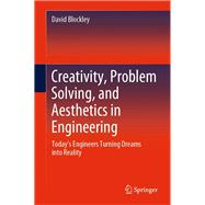 Creativity, Problem Solving, and Aesthetics in Engineering 9783030382568