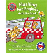 Amazing Machines Flashing Fire Engines Activity Book 9780753472569