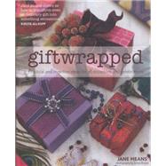 Giftwrapped: Practical and Inventive Ideas for All Occasions and Celebrations 9781909342569