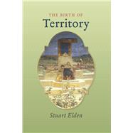 The Birth of Territory 9780226202570