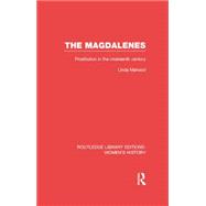 The Magdalenes: Prostitution in the Nineteenth Century 9780415752572