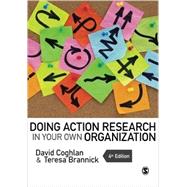 Doing Action Research in Your Own Organization 9781446272572