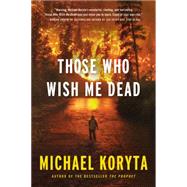 Those Who Wish Me Dead 9780316122573