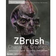 ZBrush Character Creation : Advanced Digital Sculpting 9780470572573