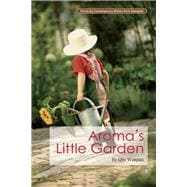 Aroma's Little Garden 9781602202573