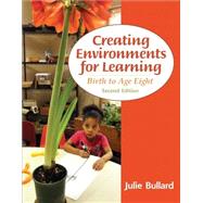 Creating Environments for Learning Birth to Age Eight, Video-Enhanced Pearson eText with Loose-Leaf Version -- Access Card Package Package 9780133412574