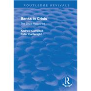 Banks in Crisis: The Legal Response 9781138742574