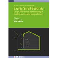 Energy-Smart Buildings Design, Construction and Monitoring of Buildings for Improved Energy Efficiency 9780750332576