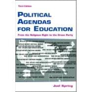 Political Agendas for Education: From the Christian Coalition To the Green Party 9780805852578