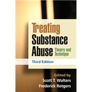 Treating Substance Abuse, Third Edition Theory and Technique 9781462502578