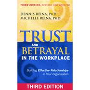 Trust and Betrayal in the Workplace: Building Effective Relationships in Your Organization 9781626562578