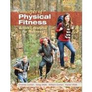 Concepts of Physical Fitness: Active Lifestyles for Wellness, Loose Leaf Edition 9780078022579