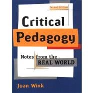 Critical Pedagogy : Notes from the Real World