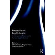 Perspectives on Legal Education: Contemporary Responses to the Lord Upjohn Lectures 9781138812581