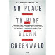 No Place to Hide Edward Snowden, the NSA, and the U.S. Surveillance State 9781250062581