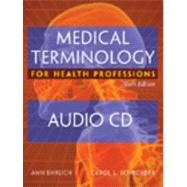 Audio CDs for Ehrlich/Schroeder's Medical Terminology for Health Professions, 6th 9781418072582