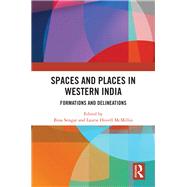 Spaces and Places in Western India 9780815392583