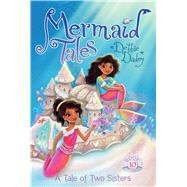 A Tale of Two Sisters 9781481402583