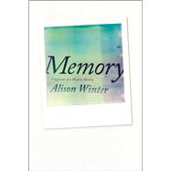 Memory : Fragments of a Modern History 9780226902586