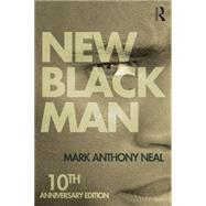 New Black Man: Tenth Anniversary Edition 9781138792586