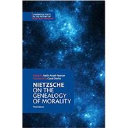 On the Genealogy of Morality and Other Writings 9781316602591
