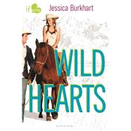 Wild Hearts An If Only novel 9781619632592