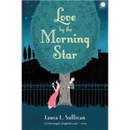 Love by the Morning Star 9780544542594