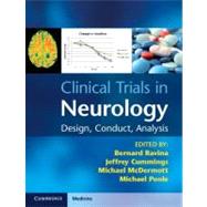 Clinical Trials in Neurology: Design, Conduct, Analysis 9780521762595