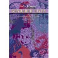 Gendered Lives : Communication, Gender, and Culture