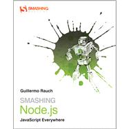 Smashing Node. JS : JavaScript Everywhere 9781119962595
