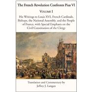 The French Revolution Confronts Pius VI 9781587312595