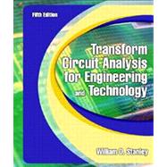 Transform Circuit Analysis for Engineering and Technology 9780130602596